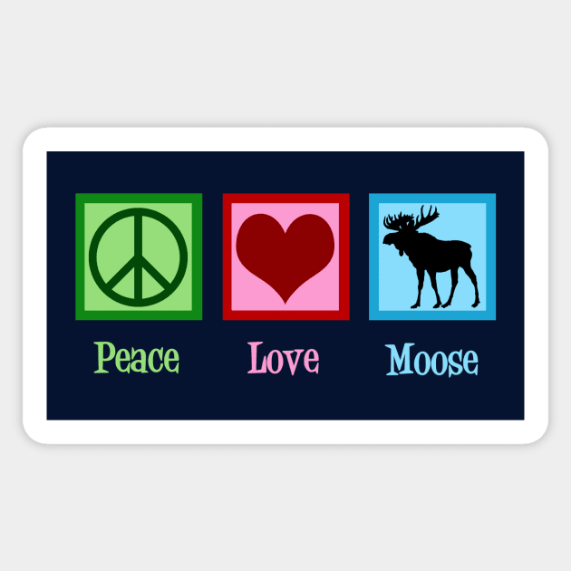 Peace Love Moose Sticker by epiclovedesigns